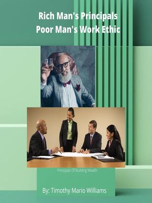 cover image of Rich Man's Principals Poor Man's Work Ethic